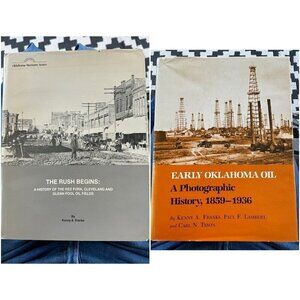Early Oklahoma Oil a Photographic History' 1859-1936 Book Lot The Rush Begins
